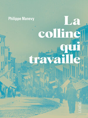 cover image of La colline qui travaille